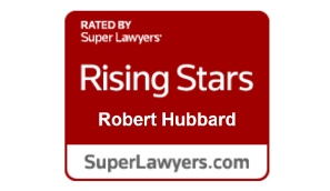Rated By Super Lawyers | Rising Stars | Robert Hubbard | SuperLawyers.com